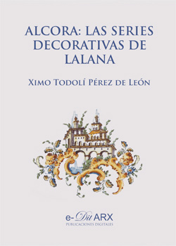 Alcora: Las series decorativas de Lalana